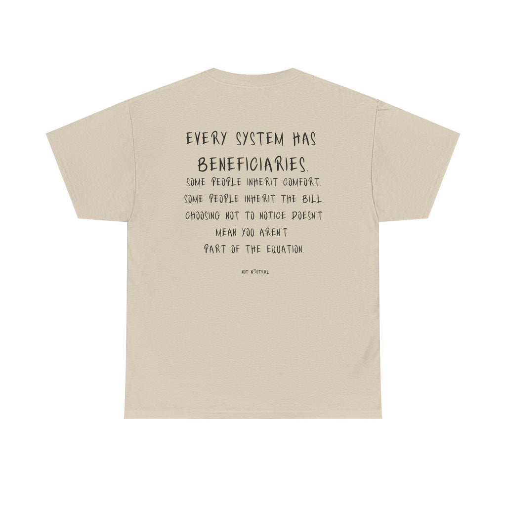 Your Comfort Isn’t Neutral Tee Heavy Cotton Tee