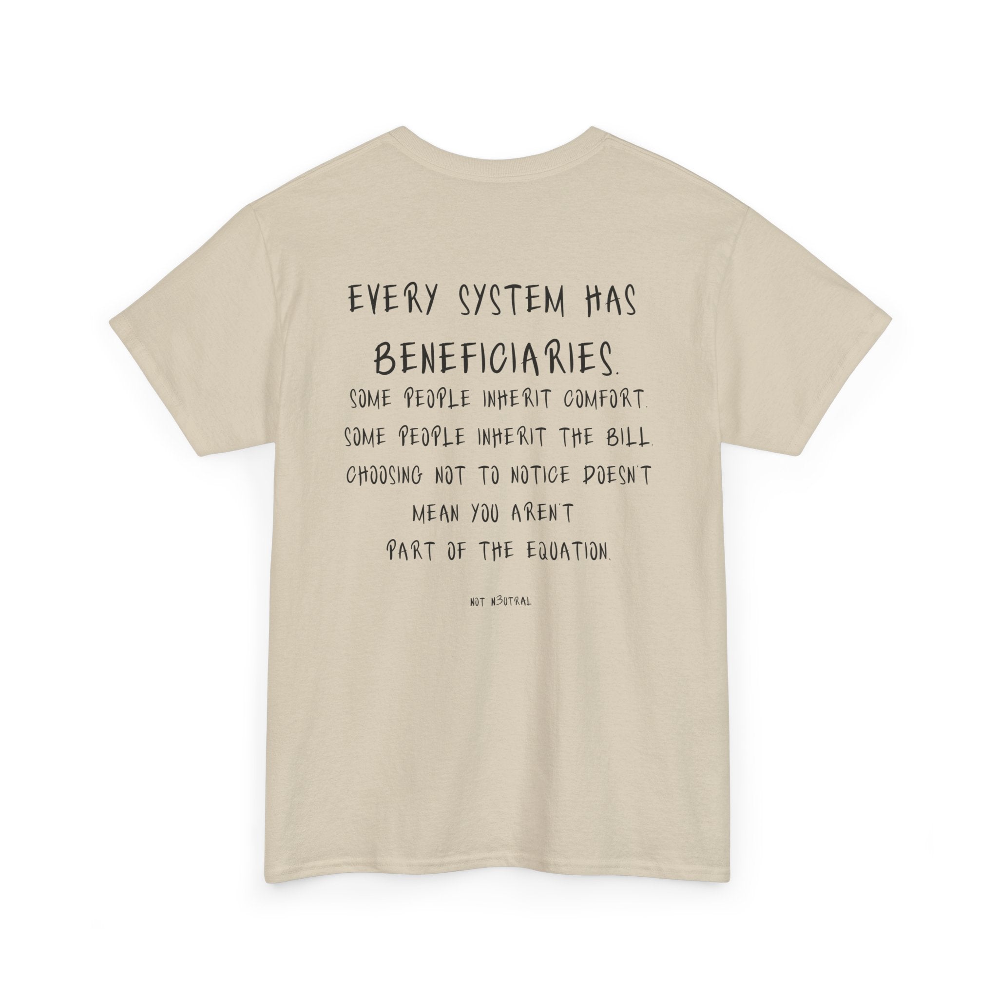 Your Comfort Isn’t Neutral Tee Heavy Cotton Tee
