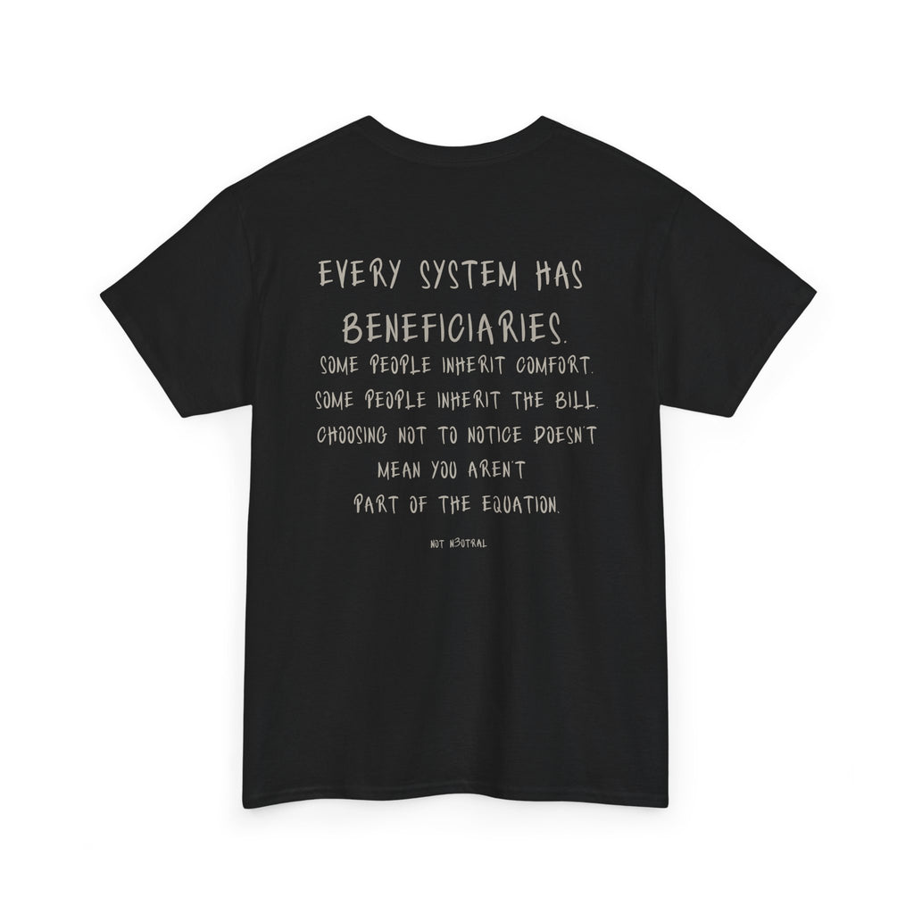 Your Comfort Isn’t Neutral Tee Heavy Cotton Tee