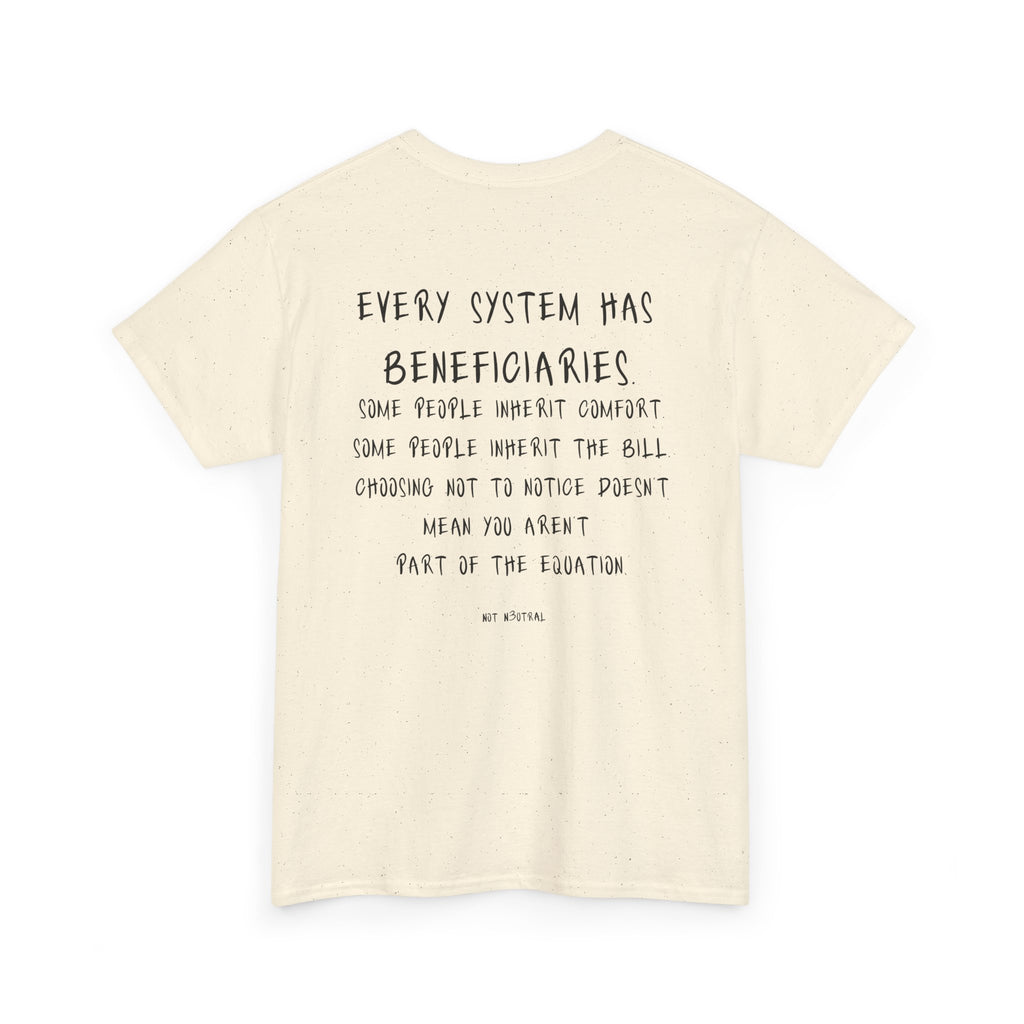 Your Comfort Isn’t Neutral Tee Heavy Cotton Tee