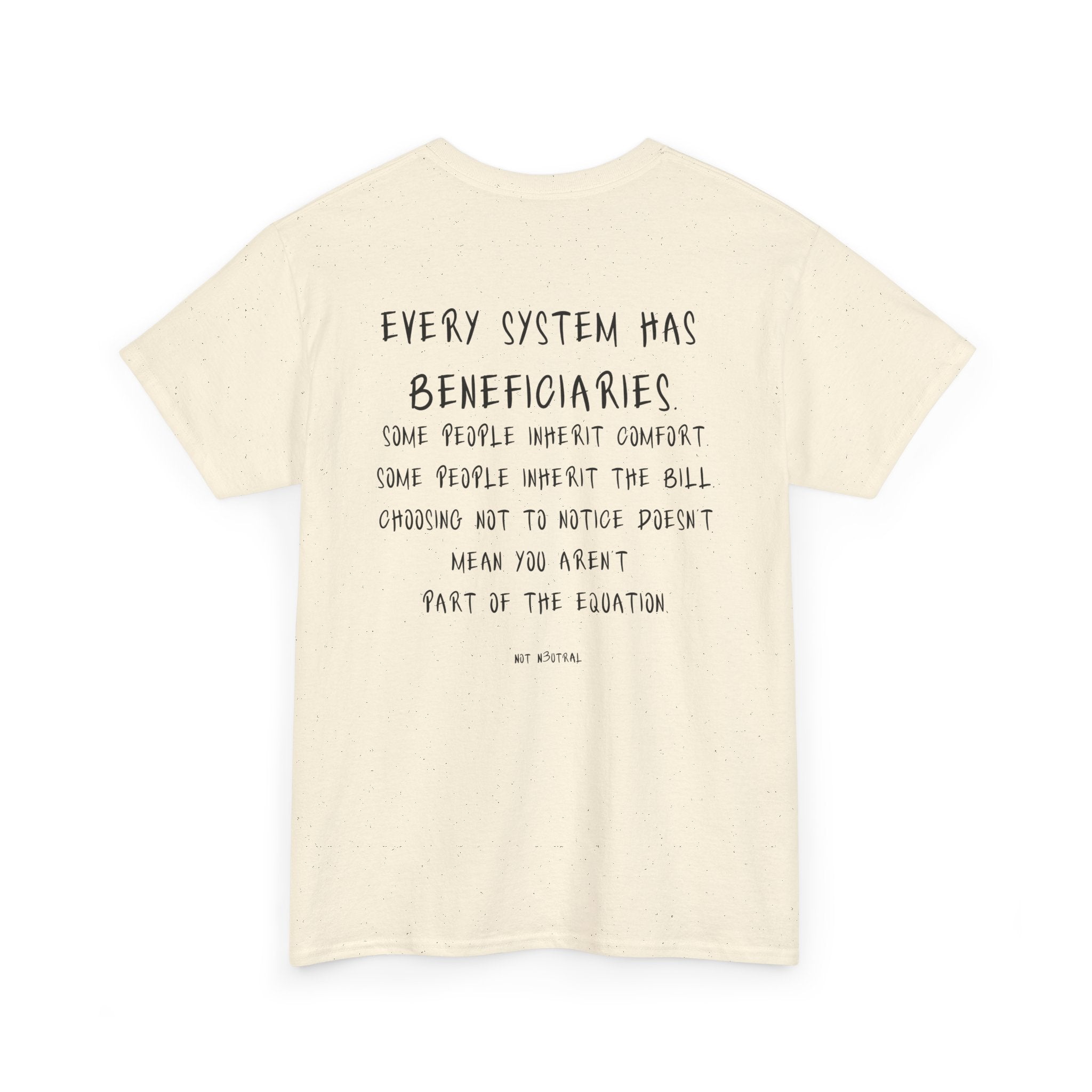 Your Comfort Isn’t Neutral Tee Heavy Cotton Tee