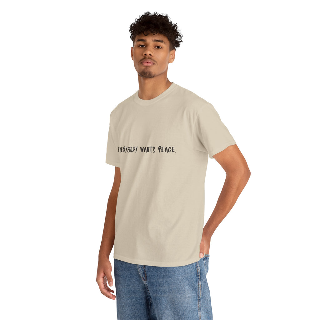 Everybody Wants Peace Graphic T-Shirt | NOT N3UTRAL Heavy Cotton Tee