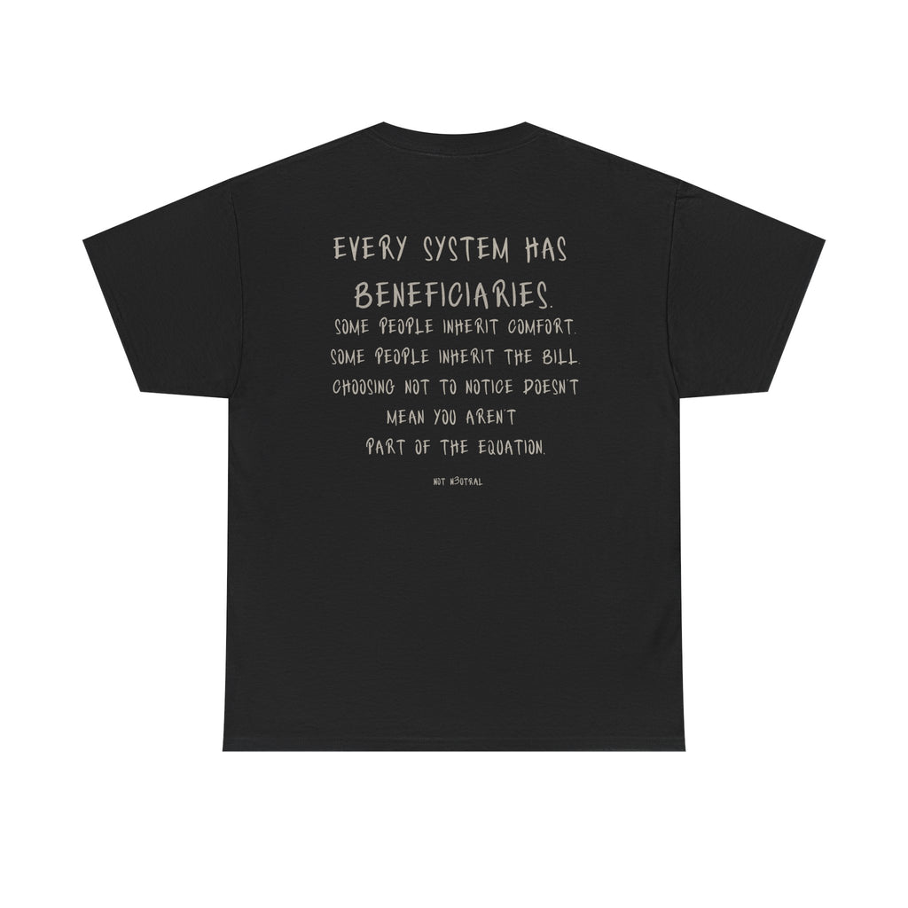 Your Comfort Isn’t Neutral Tee Heavy Cotton Tee